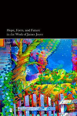 Hope, Form, and Future in the Work of James Joyce - David P. Rando - cover
