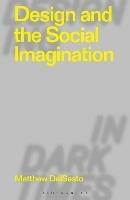 Design and the Social Imagination