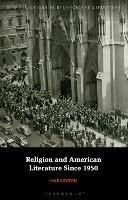Religion and American Literature Since 1950