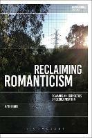 Reclaiming Romanticism: Towards an Ecopoetics of Decolonization - Kate Rigby - cover