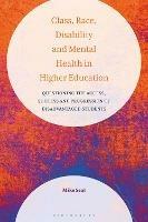 Class, Race, Disability and Mental Health in Higher Education: Questioning the Access, Success and Progression of Disadvantaged Students - Mike Seal - cover