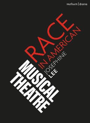 Race in American Musical Theater - Josephine Lee - cover