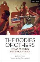 The Bodies of Others: Essays on Ethics and Representation - José A. Sánchez - cover
