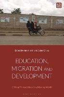 Education, Migration and Development: Critical Perspectives in a Moving World - cover