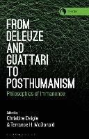 From Deleuze and Guattari to Posthumanism: Philosophies of Immanence - cover