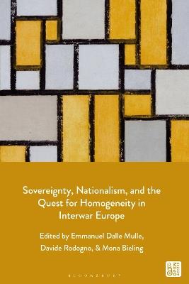 Sovereignty, Nationalism, and the Quest for Homogeneity in Interwar Europe - cover