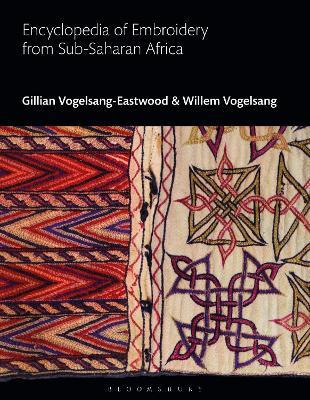 Encyclopedia of Embroidery from Sub-Saharan Africa - Gillian Vogelsang-Eastwood,Willem Vogelsang - cover