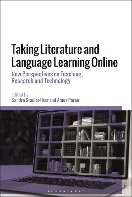 Taking Literature and Language Learning Online: New Perspectives on Teaching, Research and Technology - cover