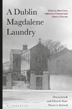 A Dublin Magdalene Laundry: Donnybrook and Church-State Power in Ireland