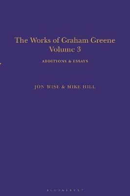 The Works of Graham Greene, Volume 3: Additions & Essays - cover