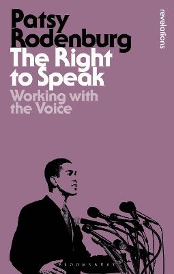 The Right to Speak: Working with the Voice - Patsy Rodenburg - cover