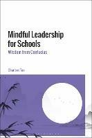 Mindful Leadership for Schools: Wisdom from Confucius - Charlene Tan - cover