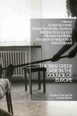 The 1969 ‘Greek Case’ in the Council of Europe: A Game Changer for Human Rights - cover