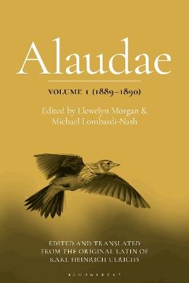 Alaudae Volume 1 (1889–1890): The Original Latin Text of Karl Heinrich Ulrichs, with English Translation and Explanatory Notes - cover