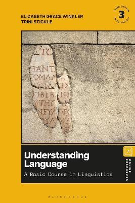 Understanding Language: A Basic Course in Linguistics - Elizabeth Grace Winkler,Trini Stickle - cover