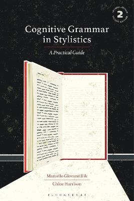 Cognitive Grammar in Stylistics: A Practical Guide - Marcello Giovanelli,Chloe Harrison - cover