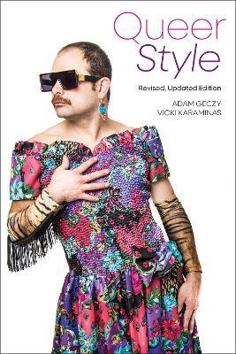 Queer Style: Revised and Updated Edition - Adam Geczy,Vicki Karaminas - cover