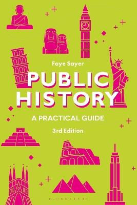 Public History: A Practical Guide - Faye Sayer - cover