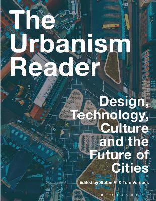 The Urbanism Reader: Design, Technology, Culture and the Future of Cities - cover