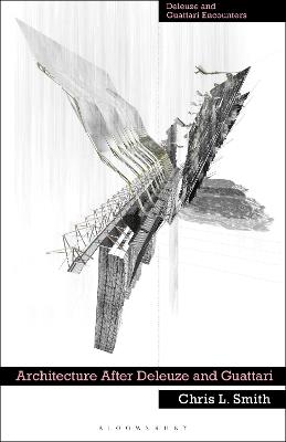 Architecture After Deleuze and Guattari - Chris L. Smith - cover