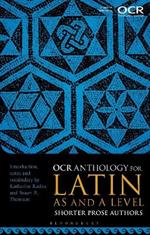 OCR Anthology for Latin AS and A Level Shorter Prose Authors