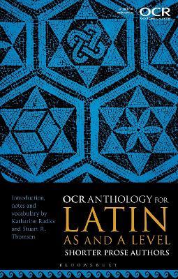 OCR Anthology for Latin AS and A Level Shorter Prose Authors - Katharine Radice,Stuart R. Thomson - cover