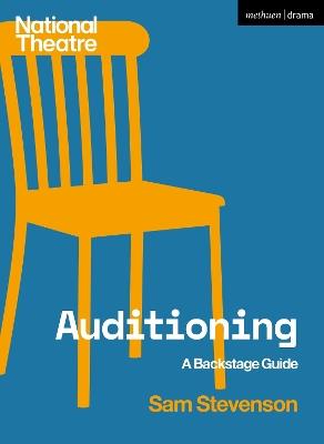 Auditioning: A Backstage Guide - Sam Stevenson - cover