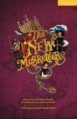 The New Musketeers - Dannie Harris,Matthew Howell,Jack Michael Stacey - cover