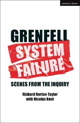 GRENFELL: SYSTEM FAILURE: Scenes from the Inquiry - Richard Norton-Taylor - cover