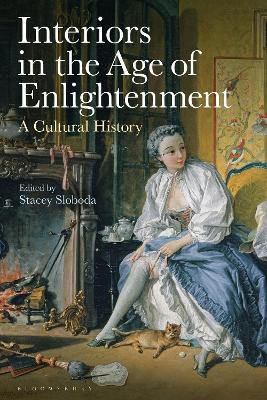 Interiors in the Age of Enlightenment: A Cultural History - cover