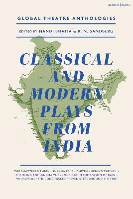 Global Theatre Anthologies: Classical and Modern Plays from India - Bhasa,Kalidasa,Rabindranath Tagore - cover