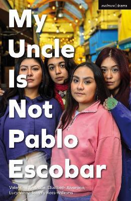My Uncle Is Not Pablo Escobar - Valentina Andrade,Elizabeth Alvarado,Tommy Ross-Williams - cover