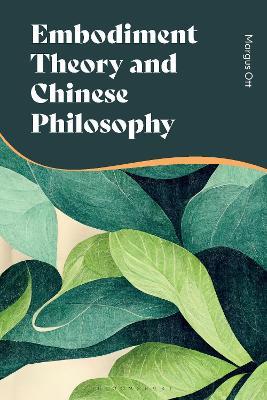 Embodiment Theory and Chinese Philosophy: Contextualization and Decontextualization of Thought - Margus Ott - cover