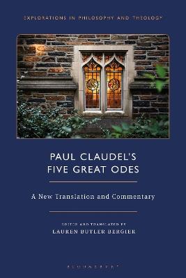 Paul Claudel’s “Five Great Odes”: A New Translation and Commentary - Paul Claudel - cover