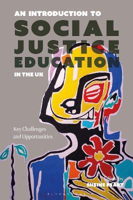 An Introduction to Social Justice Education in the UK: Key Challenges and Opportunities - cover