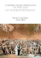 A Cultural History of Democracy in the Age of Enlightenment