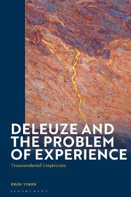 Deleuze and the Problem of Experience: Transcendental Empiricism - Dror Yinon - cover