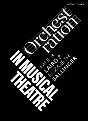Orchestration in Musical Theatre - Paul R. Laird,Elizabeth Sallinger - cover