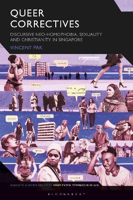 Queer Correctives: Discursive Neo-homophobia, Sexuality and Christianity in Singapore - Vincent Pak - cover