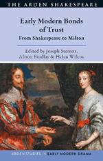 Early Modern Bonds of Trust: From Shakespeare to Milton