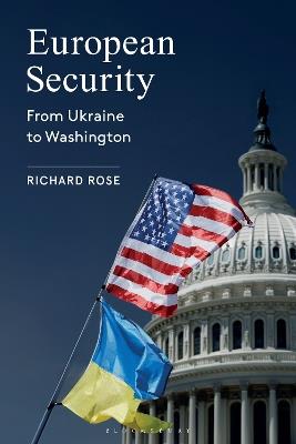 European Security: From Ukraine to Washington - Richard Rose - cover