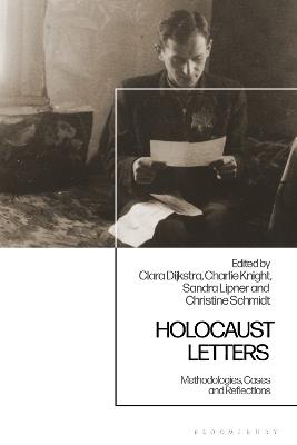 Holocaust Letters: Methodologies, Cases and Reflections - cover