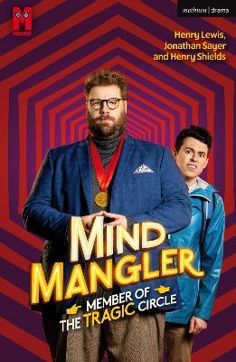 Mind Mangler: Member of the Tragic Circle - Henry Lewis,Henry Shields,Jonathan Sayer - cover