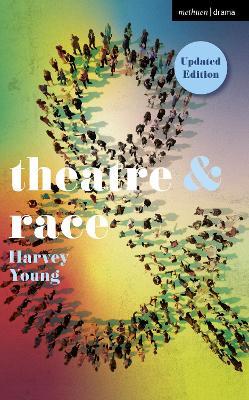 Theatre and Race - Harvey Young - cover