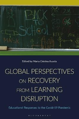 Global Perspectives on Recovery from Learning Disruption: Educational Responses to the Covid-19 Pandemic - cover