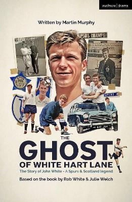 The Ghost of White Hart Lane - Martin Murphy - cover