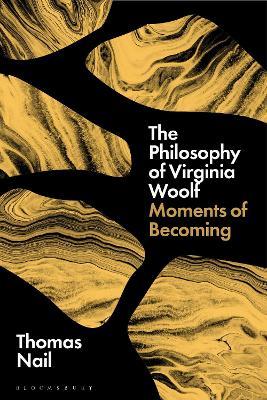 The Philosophy of Virginia Woolf: Moments of Becoming - Thomas Nail - cover