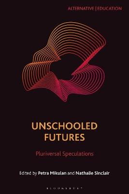 Unschooled Futures: Pluriversal Speculations - cover