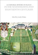 A Cultural History of Plants in the Seventeenth and Eighteenth Centuries