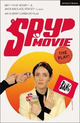 Spy Movie: The Play! - Jack Michael Stacey,Matthew Howell - cover